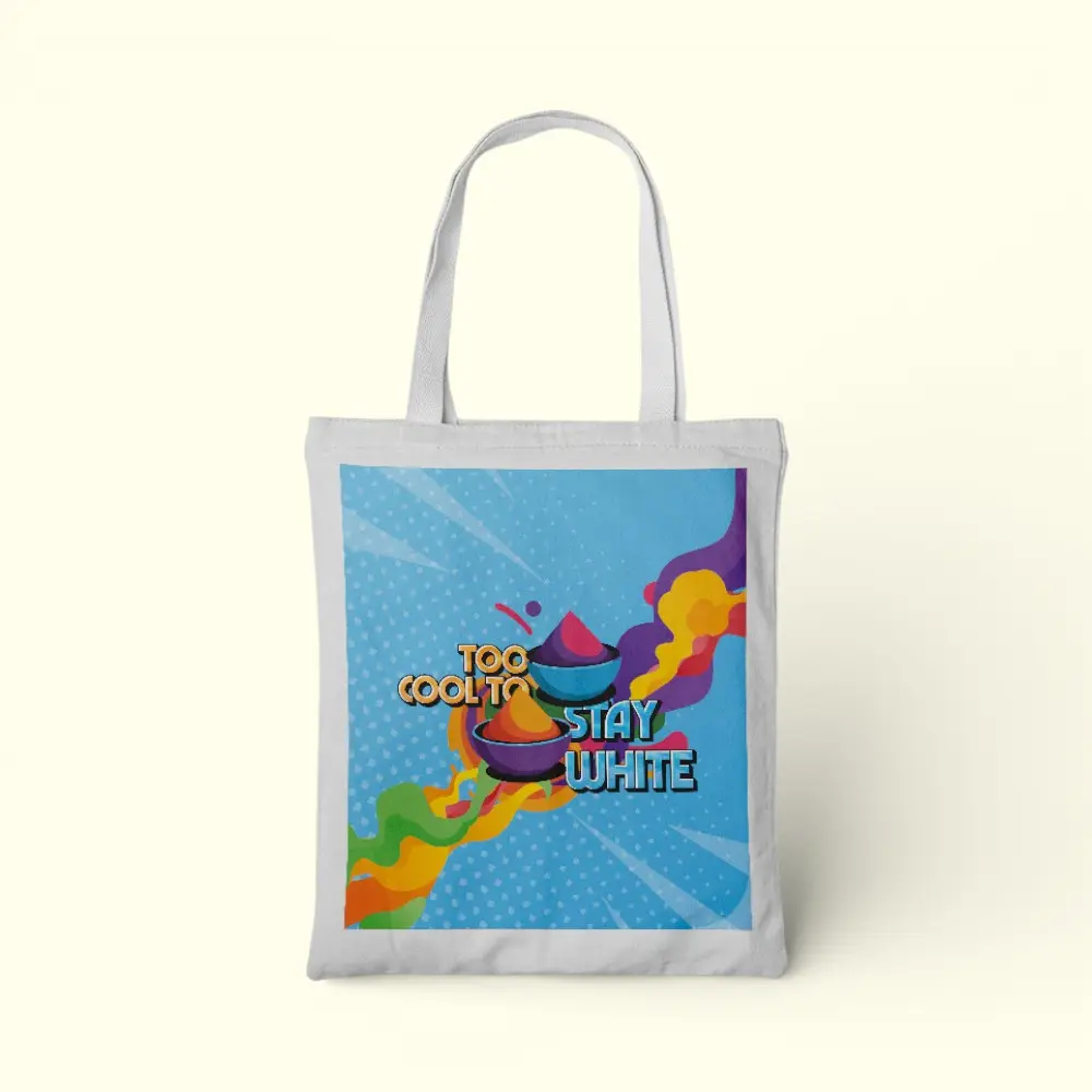 Holi Too Cool To Stay- Tote Bag- 14*16 inches- White — image 1