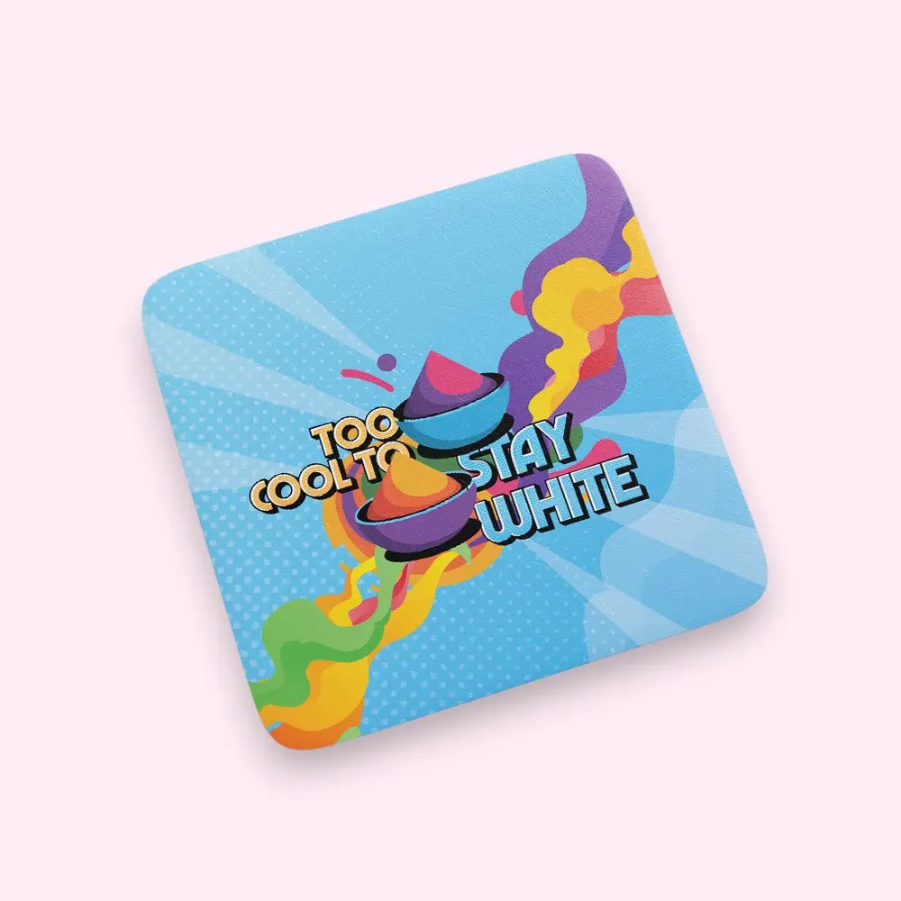 Holi Too Cool To Stay- Coaster 4* 4 inches — image 1