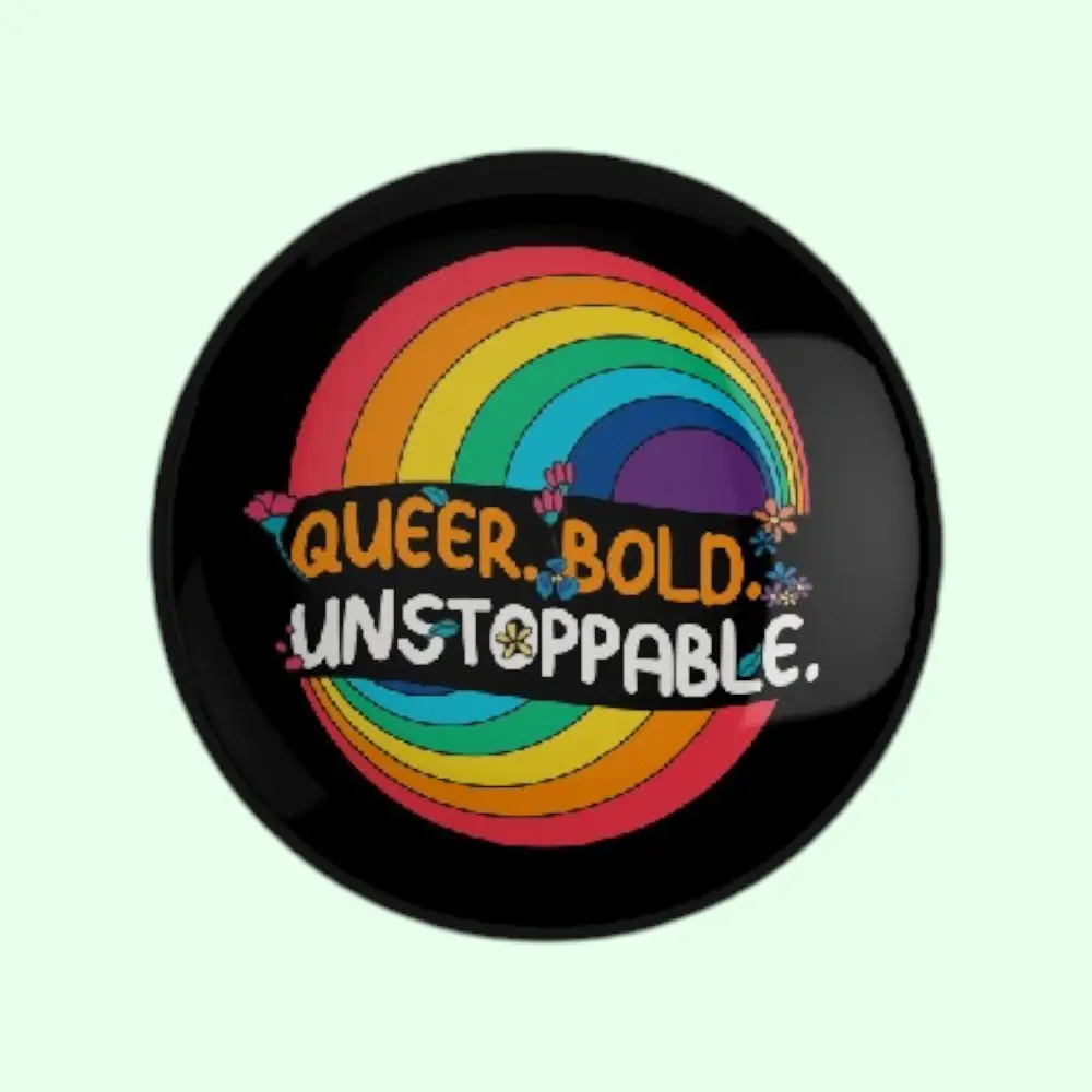 Pima Queer Bold Unstoppable- Snapdot Pin Badge — image 1