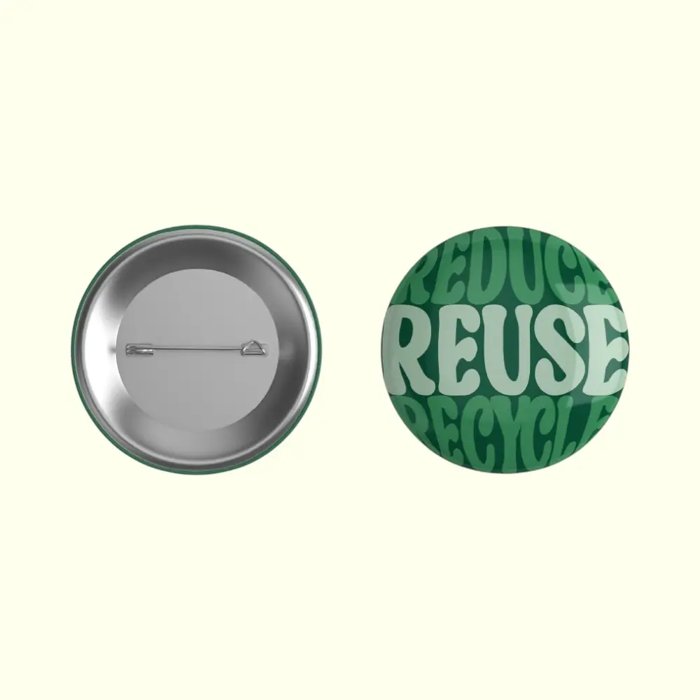 Recycle & Reuse- Snapdot Pin Badge — image 1