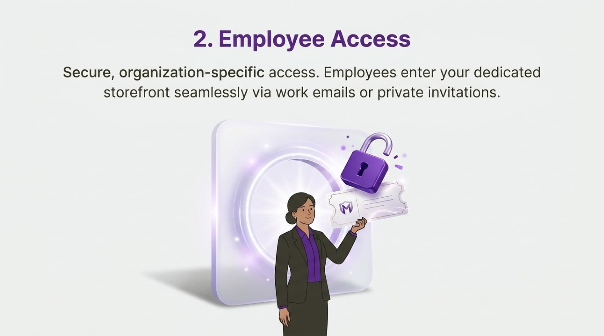 Employees access a private company storefront